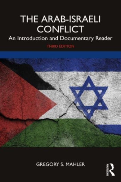 Mahler Gregory S. (Earlham College Usa) - The Arab - Israeli Conflict An Introduction And Documentary Reader - Paperback