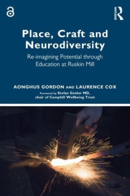 Cox Laurence - Place Craft And Neurodiversity Re - Imagining Potential Through Education At Ruskin Mill - Paperback