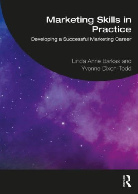 Dixon - Todd Yvonne - Marketing Skills In Practice Developing A Successful Marketing Career - Paperback