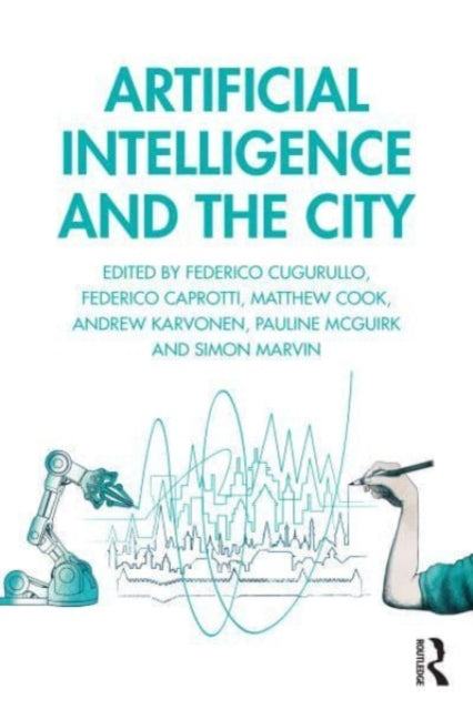 Binding: Paperback
Description: This book explores in theory and practice how artificial intelligence (AI) intersects with and alters the city.