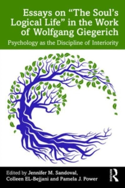 Taylor & Francis Ltd - Essays On The Souls Logical Life In The Work Of Wolfgang Giegerich Psychology As The Discipline Of Interiority - Paperback