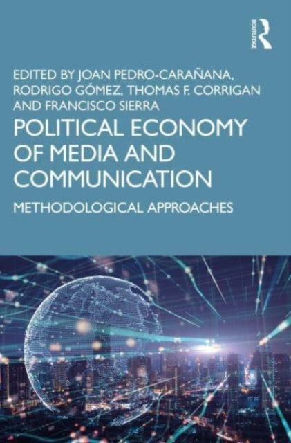 Taylor & Francis Ltd - Political Economy Of Media And Communication Methodological Approaches - Paperback