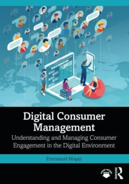 Binding: Paperback
Description: Integrating consumer behaviour digital marketing digital platform management web analytics and marketing insights Digital Consumer Management provides a holistic understanding from a brand perspective of the management of consumers and consumption in the digital ecosystem.