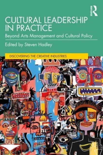 Taylor & Francis Ltd - Cultural Leadership In Practice Beyond Arts Management And Cultural Policy - Paperback
