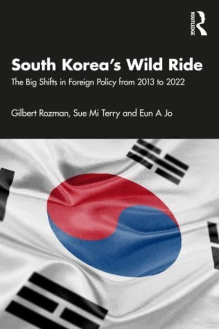 Binding: Paperback
Description: Rozman Terry and Jo analyze the geopolitical shifts in South Korea's policies toward its neighbors and allies over the course of the Park Geun - hye and Moon Jae - in administrations into the early years of the Yoon Suk - yeol administration.