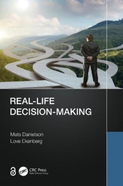 Ekenberg Love - Real - Life Decision - Making - Paperback