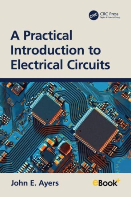 Ayers John E. - A Practical Introduction To Electrical Circuits - Paperback