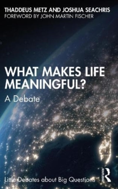Seachris Joshua W. - What Makes Life Meaningful? A Debate - Paperback