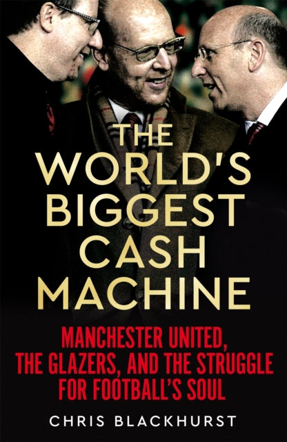 Binding: Hardcover
Description: Jaw - dropping revelations The incredible story of Man United laid bare in new book - Daily Mail A gripping tale full of insight. Blackhurst is an enormously talented writer &ndash; City A. M.