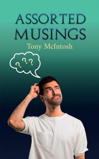 Binding: Paperback
Description: Select Guide Rating
Title: Assorted Musings
Author(s): Mcintosh Tony
Publisher: Austin Macauley Publishers
Barcode: 9781035808588
Pages: 94 Pages, 0
Publication Date: 7/21/2023
Category: Poetry