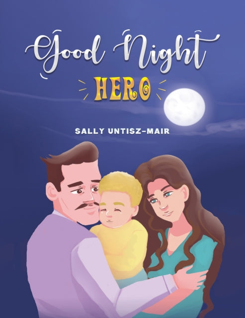 Binding: Paperback
Description: Select Guide Rating
Title: Good Night Hero
Author(s): Untisz - Mair Sally
Publisher: Austin Macauley Publishers
Barcode: 9781035813230
Pages: 26 Pages, 12
Publication Date: 3/1/2024
Category: General Fiction (Children's / Teenage)