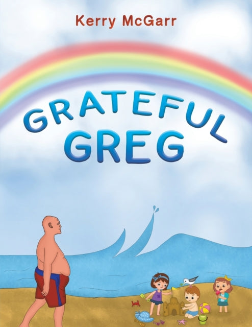 Binding: Paperback
Description: Select Guide Rating
Title: Grateful Greg
Author(s): Mcgarr Kerry
Publisher: Austin Macauley Publishers
Barcode: 9781035815166
Pages: 20 Pages, 12
Publication Date: 1/6/2023
Category: General Fiction (Children's / Teenage)