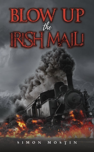 Binding: Paperback
Description: Select Guide Rating
Title: Blow Up The Irish Mail!
Author(s): Mostin Simon
Publisher: Austin Macauley Publishers
Barcode: 9781035818419
Pages: 140 Pages, 0
Publication Date: 9/15/2023
Category: Thriller / Suspense