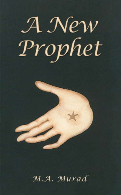 Binding: Paperback
Description: Select Guide Rating
Title: A New Prophet
Author(s): Murad M. A.
Publisher: Austin Macauley Publishers
Barcode: 9781035824373
Pages: 80 Pages, 0
Publication Date: 1/5/2024
Category: Religious & Spiritual Fiction