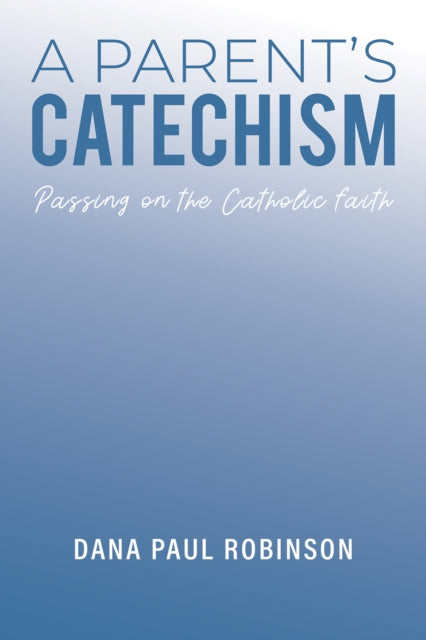Binding: Paperback
Description: Select Guide Rating
Title: A Parent's Catechism Passing On The Catholic Faith
Author(s): Robinson Dana Paul
Publisher: Austin Macauley Publishers
Barcode: 9781035824922
Pages: 316 Pages, 0
Publication Date: 12/8/2023
Category: Religion: General