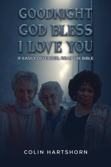 Binding: Paperback
Description: Select Guide Rating
Title: Goodnight God Bless I Love You If Easily Offended Read The Bible
Author(s): Hartshorn Colin
Publisher: Austin Macauley Publishers
Barcode: 9781035826247
Pages: 200 Pages, 0
Publication Date: 1/5/2024
Category: Thriller / Suspense