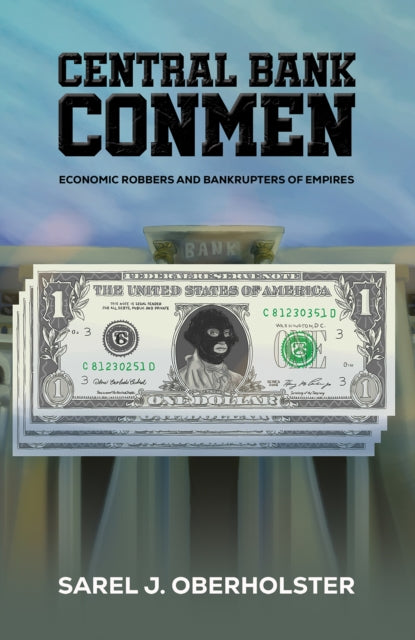 Binding: Paperback
Description: Select Guide Rating
Title: Central Bank Conmen Economic Robbers And Bankrupters Of Empires
Author(s): Oberholster Sarel J.