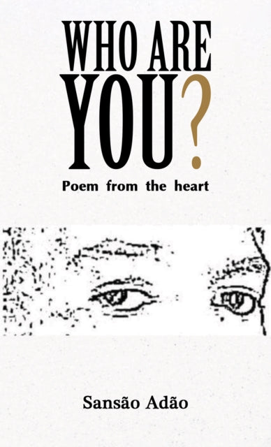 Binding: Paperback
Description: Select Guide Rating
Title: Who Are You? Poem From The Heart
Author(s): Adao Sansao
Publisher: Austin Macauley Publishers
Barcode: 9781035847686
Pages: 150 Pages, 0
Publication Date: 1/5/2024
Category: Poetry
