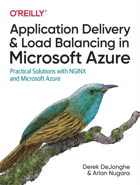 Binding: Paperback
Description: This practical book describes Microsoft Azure's load balancing options and explains how Nginx can contribute to a comprehensive solution. Cloud architects Derek De Jonghe and Arlan Nugara take you through the steps necessary to design a practical solution for your network.