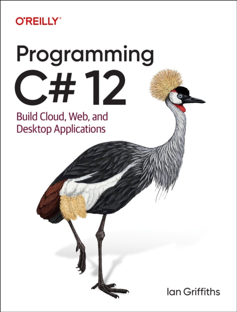 Binding: Paperback
Description: Author Ian Griffiths guides you through C# 12.0 and . NET 8 fundamentals and techniques for building cloud web and desktop applications.