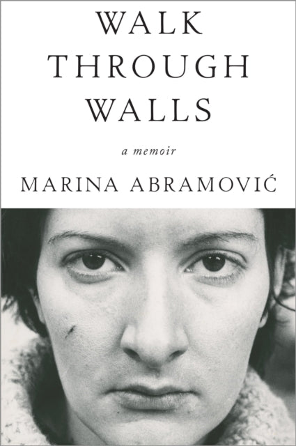 Walk Through Walls A Memoir