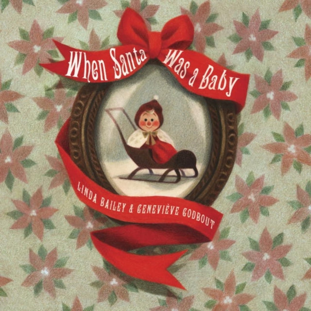 Tundra Books - When Santa Was A Baby