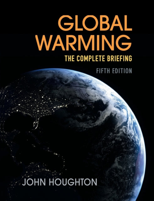 Houghton John - Global Warming The Complete Briefing - Paperback