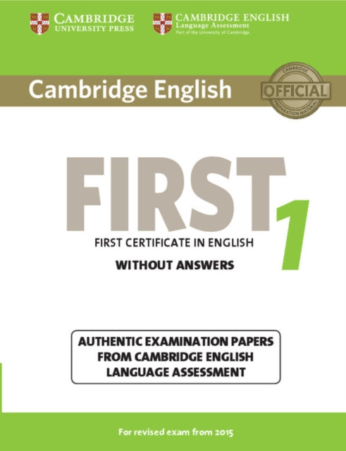 Cambridge University Press - Cambridge English First 1 For Revised Exam From 2015 Student's Book Without Answers Authentic Examination Papers From Cambridge English Language Assessment - Paperback