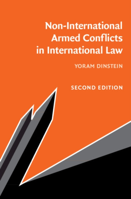 Dinstein Yoram (Tel - Aviv University) - Non - International Armed Conflicts In International Law - Paperback