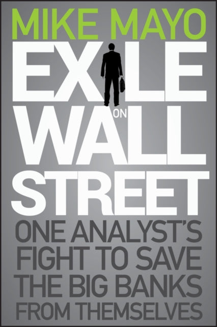 Binding: Hardcover
Description: An insider points out the holes that still exist on Wall Street and in the banking system Exile on Wall Street is a gripping read for anyone with an interest in business and finance U. S. capitalism the future of banking and the root causes of the financial meltdown.