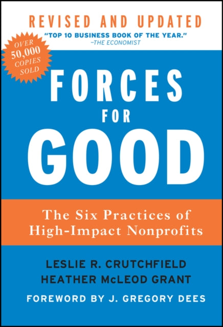 Binding: Hardcover
Description: An updated edition of a groundbreaking book on best practices for nonprofits What makes great nonprofits great? In the original book authors Crutchfield and Mc Leod Grant employed a rigorous research methodology derived from for - profit books like Built to Last.