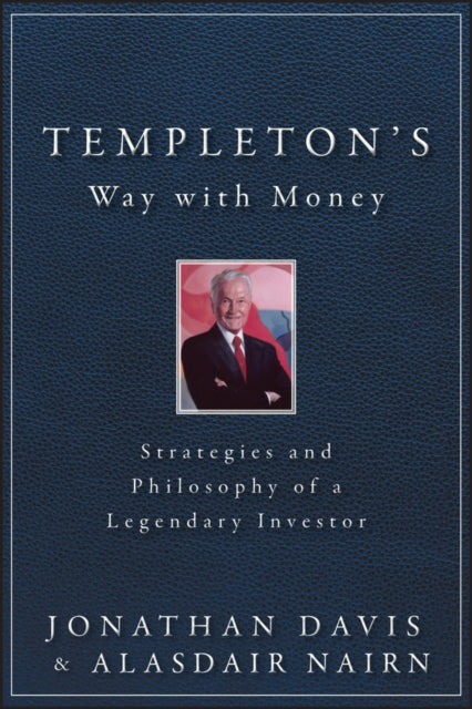 Davis Jonathan - Templeton's Way With Money Strategies And Philosophy Of A Legendary Investor - Hardcover