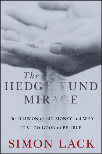 Binding: Hardcover
Description: The dismal truth about hedge funds and how investors can get a greater share of the profits Shocking but true: if all the money that's ever been invested in hedge funds had been in treasury bills the results would have been twice as good.