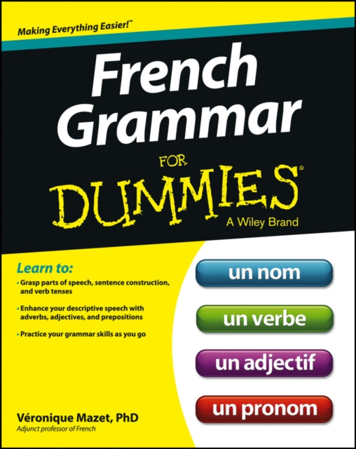 Binding: Paperback
Description: The easy way to master French grammar French Grammar For Dummies is a logical extension and complement to the successful language learning book French For Dummies.