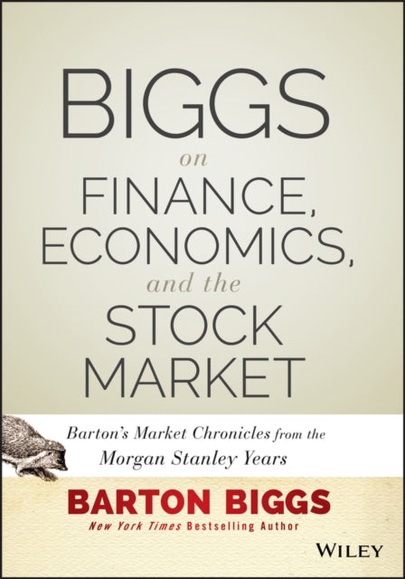 Binding: Hardcover
Description: Released to the public for the first time writings by the incomparable Barton Biggs Long considered one of the best brains on Wall Street Barton Biggs acquired the stature of a legend within his lifetime.
