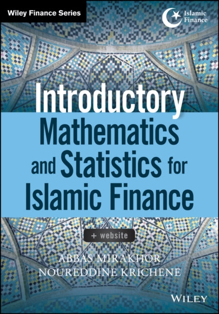 Binding: Paperback
Description: A unique primer on quantitative methods as applied to Islamic finance Introductory Mathematics and Statistics for Islamic Finance + Website is a comprehensive guide to quantitative methods specifically as applied within the realm of Islamic finance.