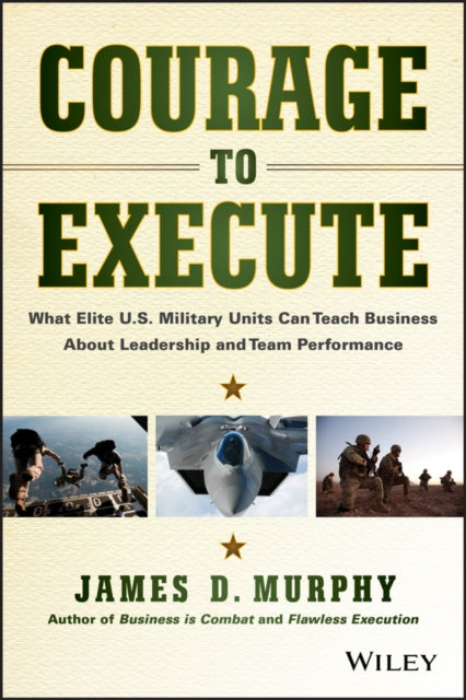 Binding: Hardcover
Description: How to build a culture of high performance within your organization The U. S. military in general and its many elite organizations in particular possesses a culture of high performance.
Title: Courage To Execute What Elite U. S.