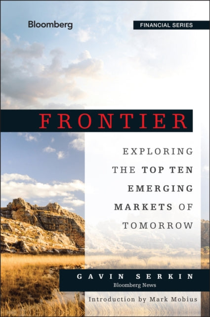 Binding: Hardcover
Description: Get ahead of emerging markets with top - performer picks for up - and - comers Frontier helps investors successfully navigate markets that are yet to emerge with expert advice on spotting opportunities and minimising risks.