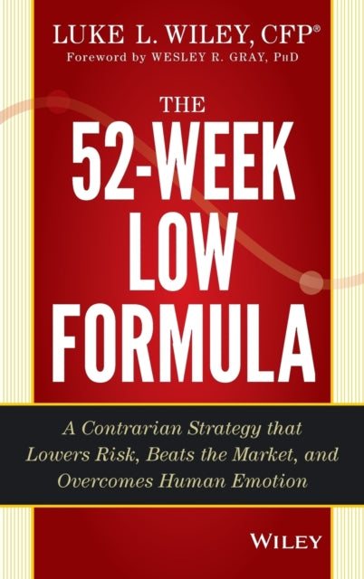 Binding: Hardcover
Description: A new but timeless strategy and mindset that should greatly help investors lower downside risk while achieving market outperformance In The 52 - Week Low Formula: A Contrarian Strategy that Lowers Risk Beats the Market and Overcomes Human Emotion wealth manager Luke L.