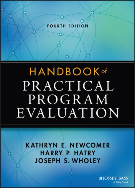Binding: Hardcover
Description: The leading program evaluation reference updated with the latest tools and techniques The Handbook of Practical Program Evaluation provides tools for managers and evaluators to address questions about the performance of public and nonprofit programs.