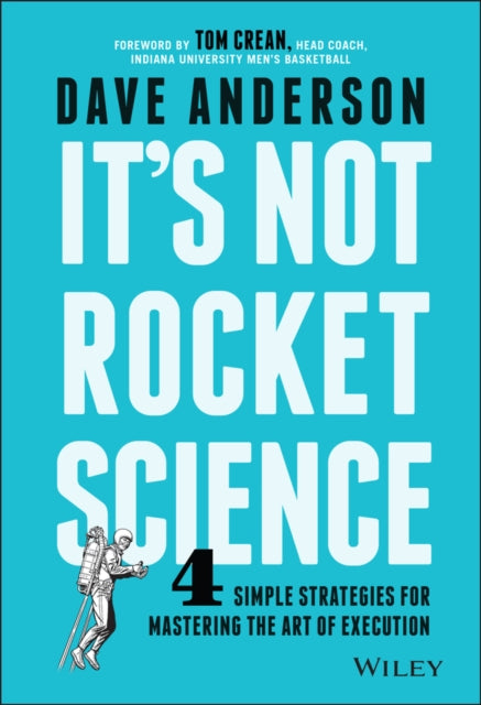 Binding: Hardcover
Description: Stop chasing hot trends and start driving real growth It's Not Rocket Science blasts through the trends and false promises permeating the business world to help you and your company get back to basics and get things done.