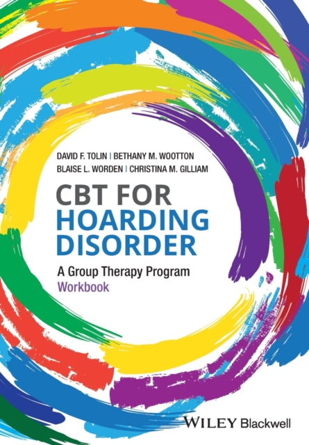 Gilliam Christina M. - Cbt For Hoarding Disorder A Group Therapy Program Workbook - Paperback