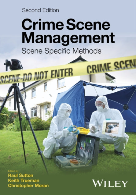 John Wiley & Sons Inc - Crime Scene Management Scene Specific Methods - Paperback