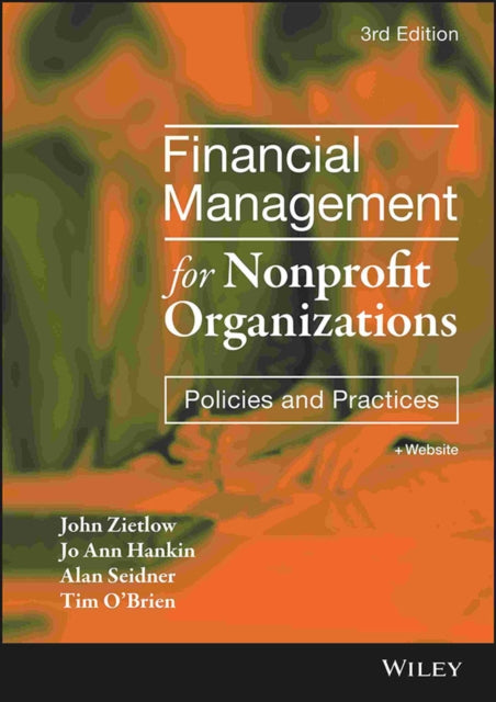 Binding: Hardcover
Description: Essential tools and guidance for effective nonprofit financial management Financial Management for Nonprofit Organizations provides students professionals and board members with a comprehensive reference for the field.
