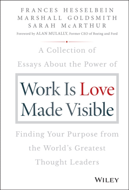 Binding: Hardcover
Description: Channel happiness and find your purpose with stories from the world's leading minds Work is Love Made Visible offers the insights of some of the world's greatest thought leaders as they tackle one of life's most difficult treasure hunts: finding purpose. The word "purpose" is big.