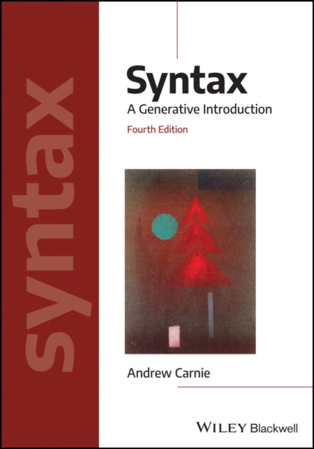 Carnie Andrew (University Of Arizona) - Syntax A Generative Introduction - Paperback