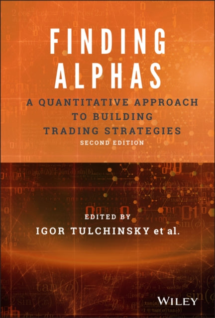 John Wiley & Sons Inc - Finding Alphas A Quantitative Approach To Building Trading Strategies - Hardcover