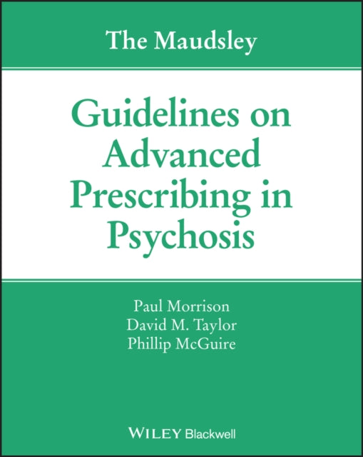 Mcguire Phillip - The Maudsley Guidelines On Advanced Prescribing In Psychosis - Paperback