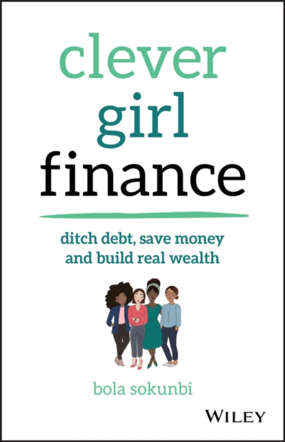 Binding: Paperback
Description: Take charge of your finances and achieve financial independence the Clever Girl way Join the ranks of thousands of smart and savvy women who have turned to money expert and author Bola Sokunbi for guidance on ditching debt saving money and building real wealth.