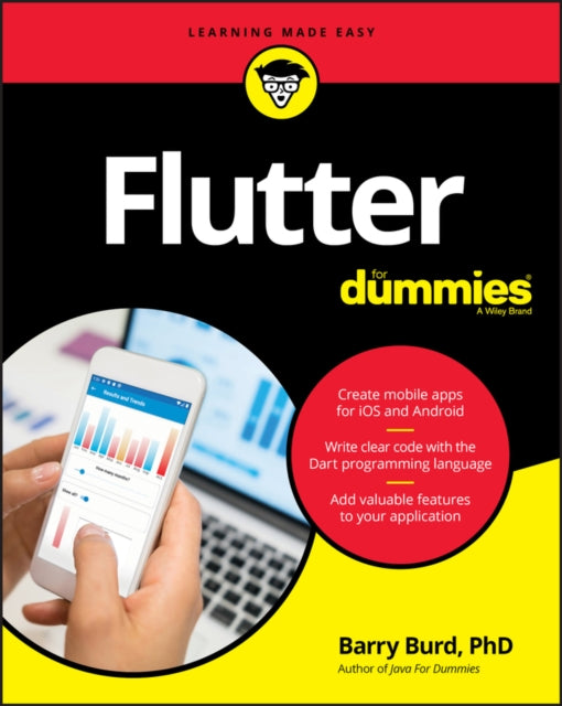 Binding: Paperback
Description: Create awesome i OS and Android apps with a single tool! Flutter is an app developer's dream come true. With Google's open source toolkit you can easily build beautiful apps that work across platforms using a single codebase.